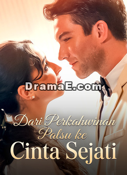 Dari Perkahwinan Palsu ke Cinta Sejati