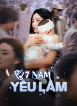 [Lồng tiếng]7 Năm Yêu Lầm