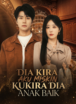 Dia Kira Aku Miskin, Kukira Dia Anak Baik