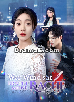 Wer Wind sät erntet meine Rache