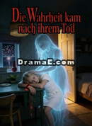 Die Wahrheit kam nach ihrem Tod