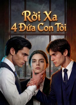 Rời Xa 4 Đứa Con Tôi