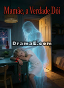 Mamãe, a Verdade Dói