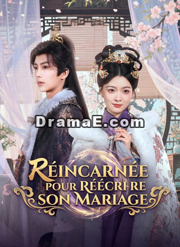 Réincarnée pour réécrire son mariage