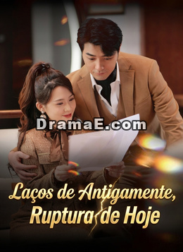 Laços de Antigamente, Ruptura de Hoje
