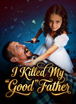 I Killed My “Good” Father