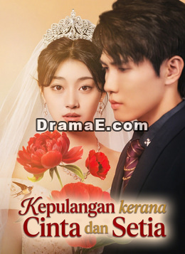 Kepulangan kerana Cinta dan Setia