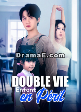 Double Vie, Enfant en Péril