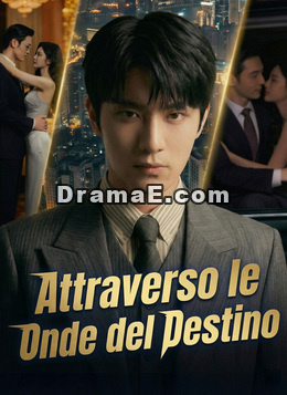 Attraverso le Onde del Destino