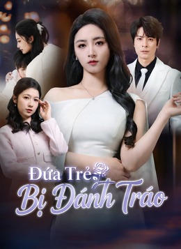 [Lồng Tiếng] Đứa Trẻ Bị Đánh Tráo poster