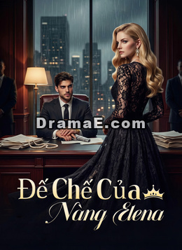 Đế Chế Của Nàng Elena