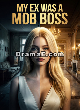 My Ex Was a Mob Boss