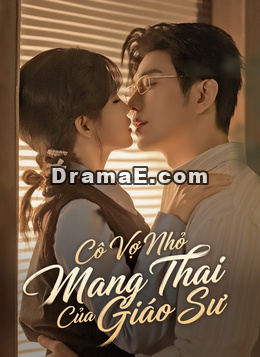 Cô Vợ Nhỏ Mang Thai Của Giáo Sư