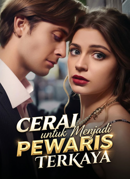 [Dubbing]Cerai untuk Menjadi Pewaris Terkaya