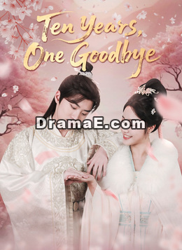 [Dubbed]Ten Years, One GoodbyeWatch Full Episodes Online