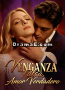 Venganza Falsa, Amor Verdadero