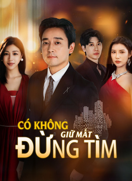 Có Không Giữ Mất Đừng Tìm