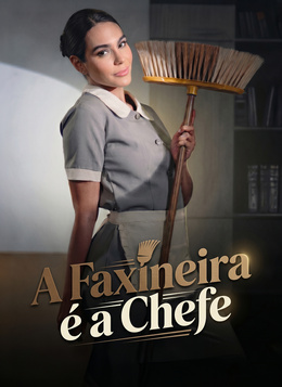 A Faxineira é a Chefe