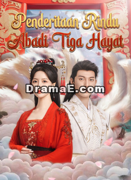 Penderitaan Rindu Abadi Tiga Hayat