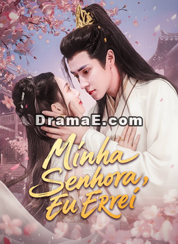 [Dublado]Minha Senhora, Eu Errei