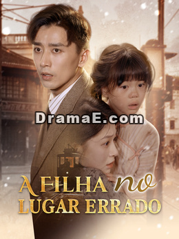 [Dublado]A Filha no Lugar Errado