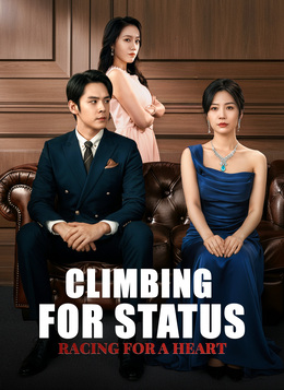 [Dubbed] Climbing for Status, Racing for a HeartWatch Full Episodes Online