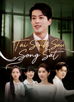 Tái Sinh Sau Song Sắt