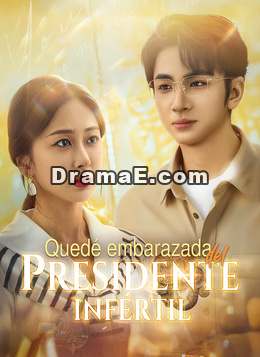 [Doblado]Quedé embarazada del presidente infértil