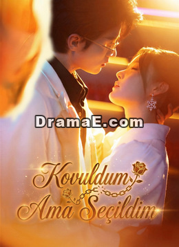 Kovuldum, Ama Seçildim