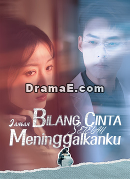 [Dubbing]Jangan Bilang Cinta Setelah Meninggalkanku