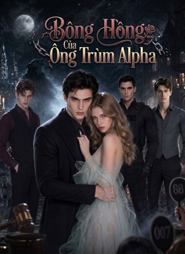 Bông Hồng Của Ông Trùm Alpha