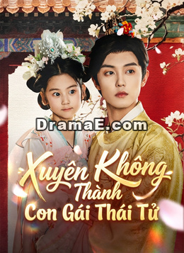 Xuyên Không Thành Con Gái Thái Tử