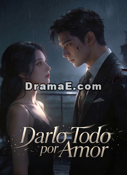 Darlo todo por amor