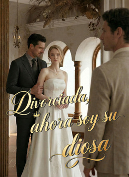 Divorciada, ahora soy su diosa