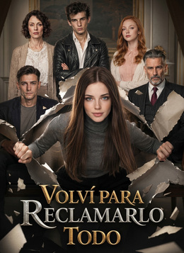 Volví para reclamarlo todo