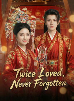 Twice Loved, Never Forgotten (updating)