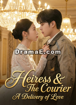 [Dubbed]Heiress & The Courier: A Delivery of Love