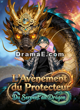L'Avènement du Protecteur : Du Serpent au Dragon