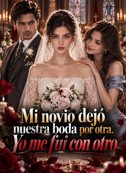 Mi novio dejó nuestra boda por otra. Yo me fui con otro. poster