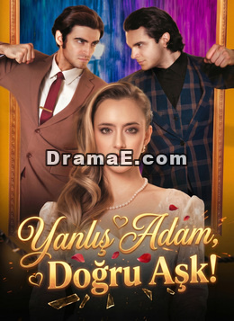 Yanlış Adam, Doğru Aşk!