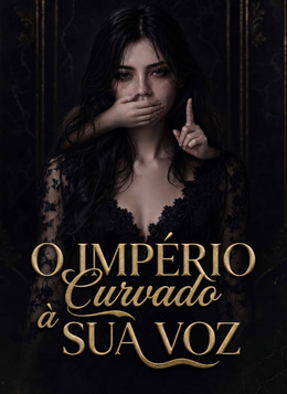 O Império Curvado à Sua Voz