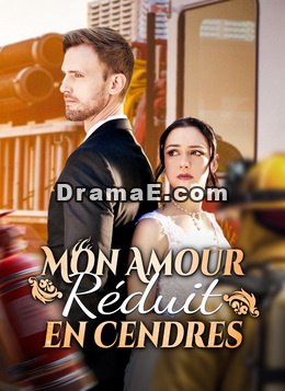 [Doublé]Mon Amour Réduit en Cendres