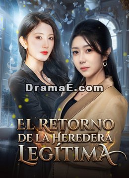 El retorno de la heredera legítima
