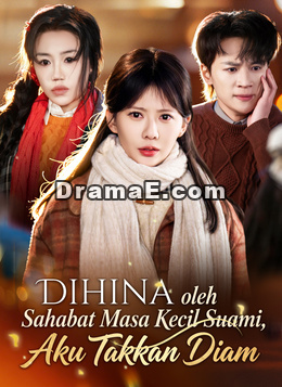 Dihina oleh Sahabat Masa Kecil Suami, Aku Takkan Diam