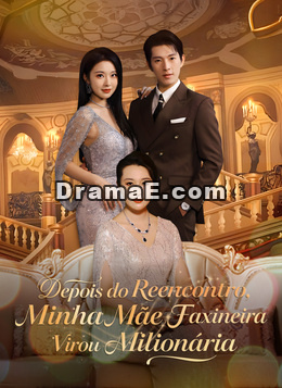 Depois do Reencontro, Minha Mãe Faxineira Virou Milionária