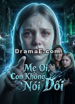 [Lồng Tiếng] Mẹ Ơi, Con Không Nói Dối