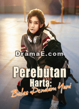 [Dubbing] Perebutan Harta: Balas Dendam Yuni