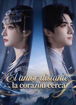 El amor distante, la corazón cerca