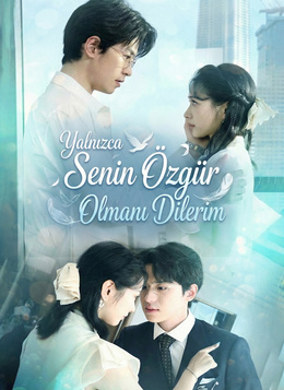 Yalnızca Senin Özgür Olmanı Dilerim