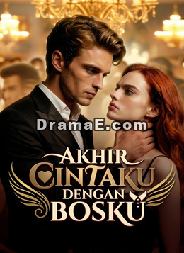 [Dijuluki]Akhir Cintaku Dengan Bosku